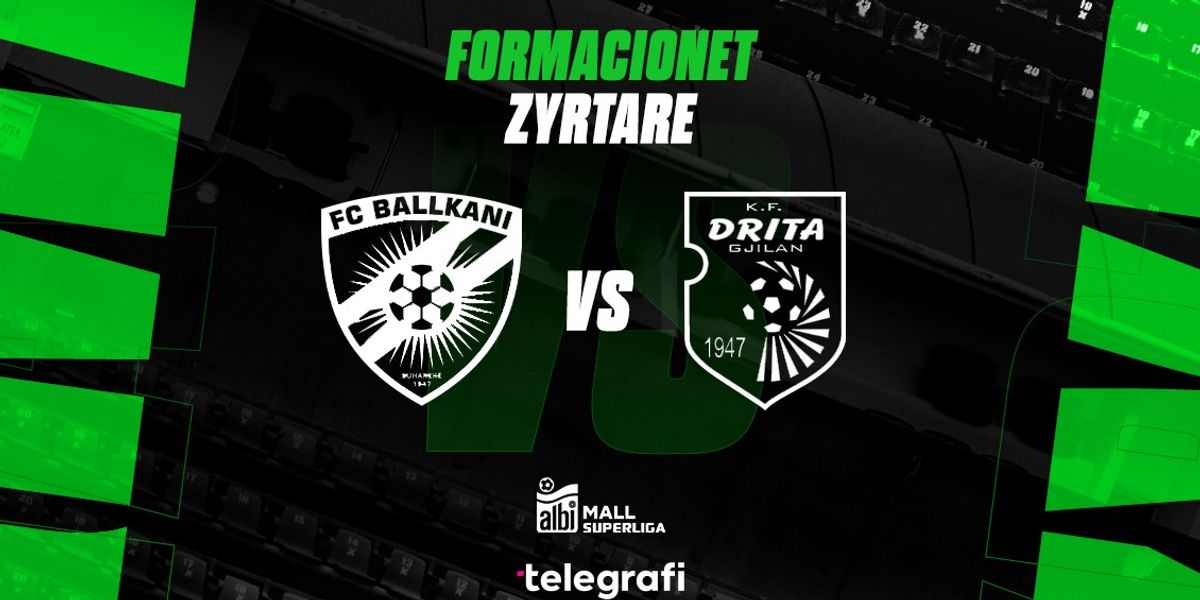 Derbi Ballkani–Drita: këta janë lojtarët që nisin nga minuta e parë